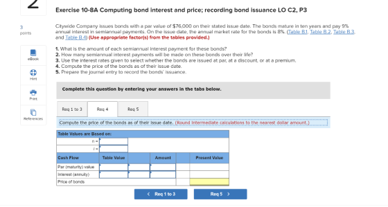 Exercise 10-8A Computing bond interest and price; recording bond issuance LO C2, P3 points Citywide Company issues bonds with