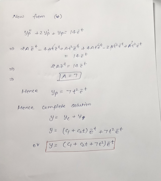 Now from yř +2 up + Yp. 14ět => Aēt_4042t+ A+ + 4Atét_204? Et+ Aézet 14ět QAēt = 14et JA=7 V V Hence Yp=7 tet Hence Complete