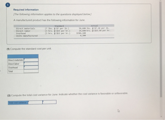 Required information The following information applies to the questions displayed below] A manufactured product has the follo