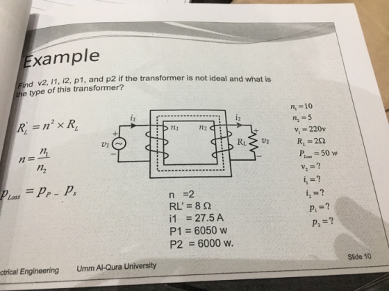 xample v2, i1, i2, p1, and p2 if the transformer is not ideal and what is e type of this transformer? n, = 10 12 v, = 220v n,