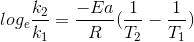 log_e \frac{k_2}{k_1}=\frac {-Ea}{R}(\frac{1}{T_2}-\frac{1}{T_1})
