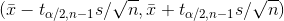 (\bar{x}-t_{\alpha/2, n-1}s/\sqrt{n}, \bar{x}+t_{\alpha/2, n-1}s/\sqrt{n})