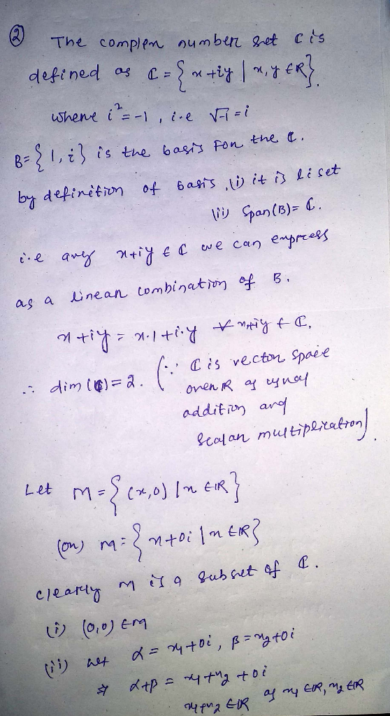 2 The complen number set cis defined as c= xriyla, y ER} where th=-1, ne sai B={ 1, it is the basis fon the e. by definition