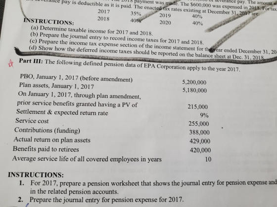 .. LUIO payment was made. The $600,000 was expensed in 2018. For tax --wrcrance pay is deductible as it is paid. The enacted