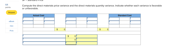 SP - Slalludlu Price 1.11 points Compute the direct materials price variance and the direct materials quantity variance. Indi