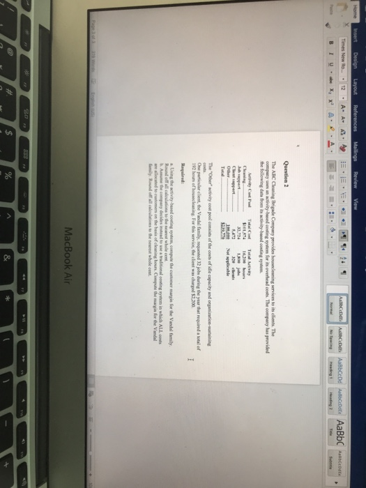 AaBbC Question 2 The ABC Cleaning Brigade Company provides housncleaning services to its clients The the following data from