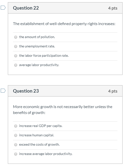 Question 22 4 pts The establishment of well-defined property rights increases: the amount of pollution. the unemployment rate