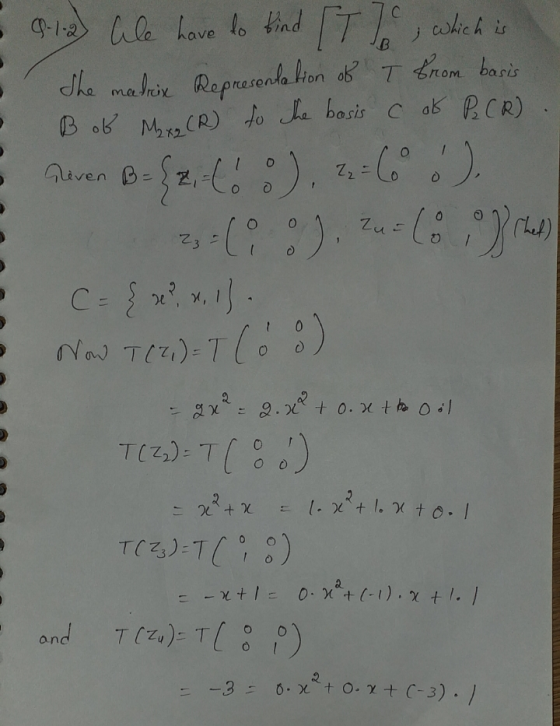 Bob Max (R) to the basis c ok P. (R) 9-1.2) Ale have to find [T], which is The madrix Representation of T from basis Zus -18)