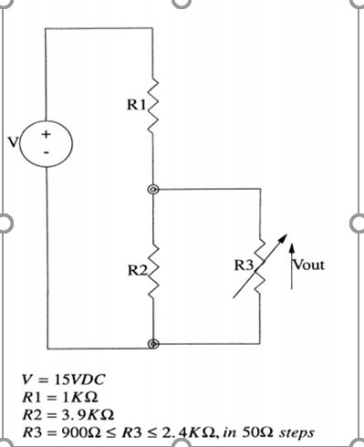R3 Your V = 15VDC R1 = 1K2 R2 = 3.9K22 R3 = 90022 S R3 s 2.4K 12. in 5012 steps