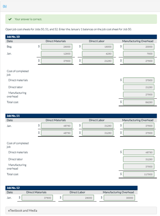 (b) Your answer is correct. Open job cost sheets for Jobs 50,51, and 52. Enter the January 1 balances on the job cost sheet f