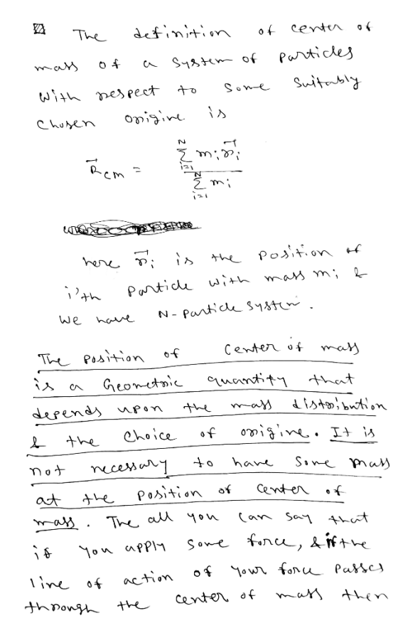 1 The definition of mass of a system of with nespect to some Chosen onigine is center of particles suitably & min Rema here o