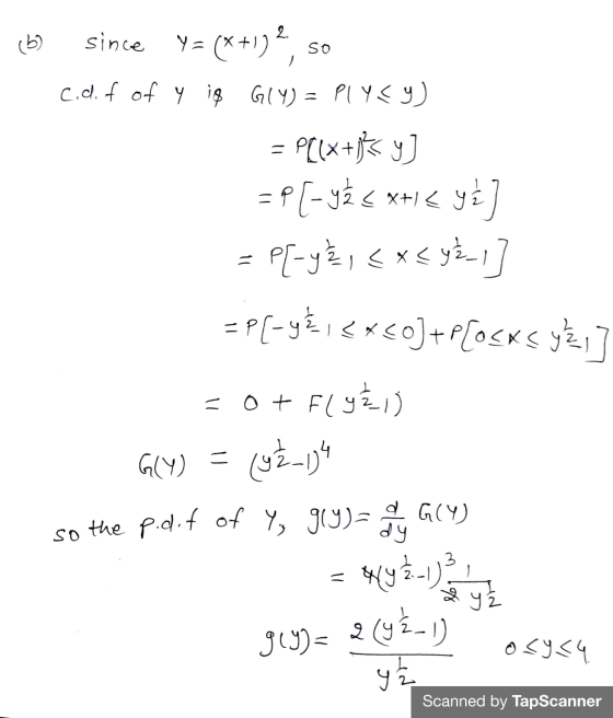 (b) - since Y = (x+1)?, so c.d. f of y i Gly) = P1 YEY) = PClx+]}s y] =P [-yž < x+l< ye] = P[-y,<xsyk_1] =P[-yči<x<0]+PCOSXS