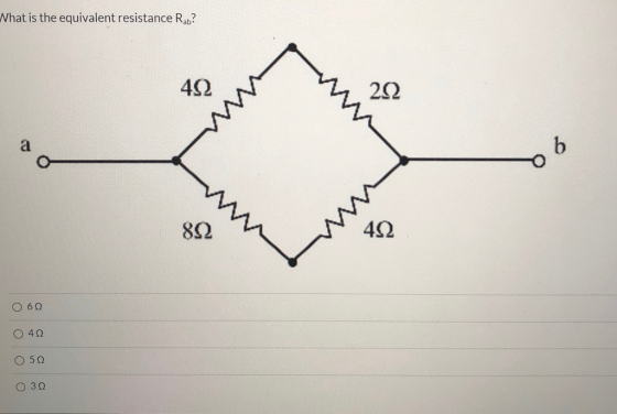 Nhat is the equivalent resistance Rab? 4Ω 2Ω b 8Ω 4Ω Ο 6Ω Ο 4 Ω Ο 5Ω Ο 3 Ω
