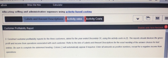 eBook Show Me How Calculator Allocating selling and administrative expenses using activity based costing Labels and Amount De
