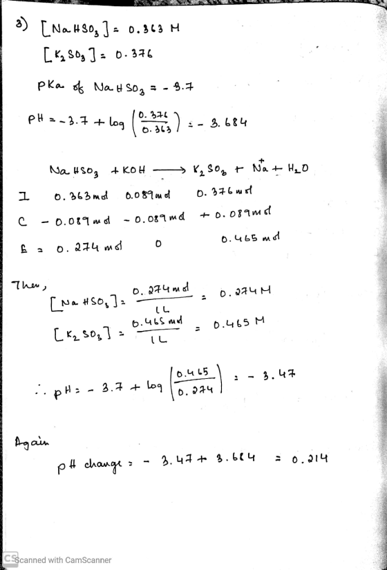 3) [NaHSO₃] = 0.363 M [K2 503 ] 0.376 pka of NaHSO3 = 9.7 0.376 PH = -3.7 + log (a 3.684 0.363 Na H50₂ +KOH → K₂SO₂ Na + H20