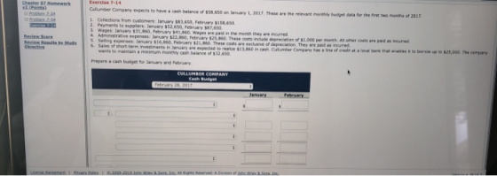 Chaster 07 Homework om Tercise Cullumber Company expects to have a cash balance of $58,650 on January 1, 2017. These are the