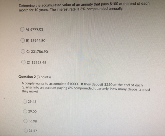Determine the accumulated value of an annuity that pays $100 at the end of each month for 10 years. The interest rate is 3% c