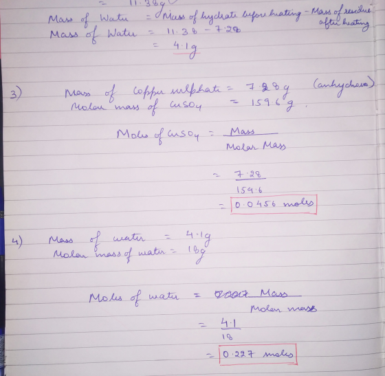 Mass of Watu mass of hyckate before heating -Mass of residue Mass of Water = 11:36 - 7.20 y after heating = 4.1g uchows) 3) M