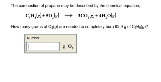 The combustion of propane may be described by the