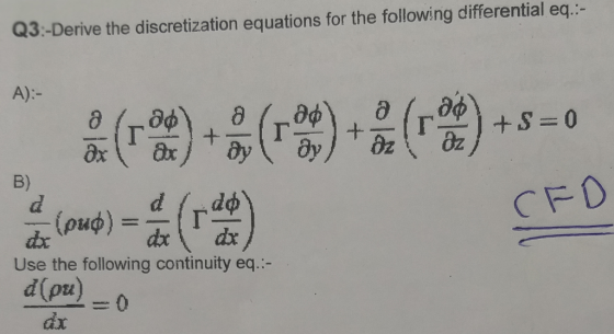 Q3:-Derive the discretization equations for the following differential eq.:- a con +S=0 (roman + dy A):- ad a + ax ax Oy B) d