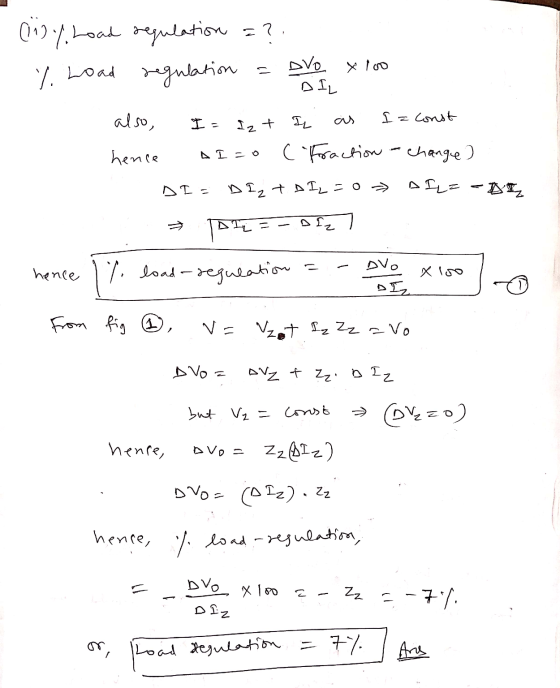 (isy Load regulation =? - xloo % Load regulation Dvo DIL also, Iz Const hence I= Izt I ( Fraction - Change) DI2 + DI2 = 0» AI