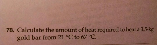 Calculate the amount of heat required to heat a 3.