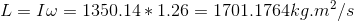 L = lw = 1350.14 * 1.26 = 1701.1764kg.m/s