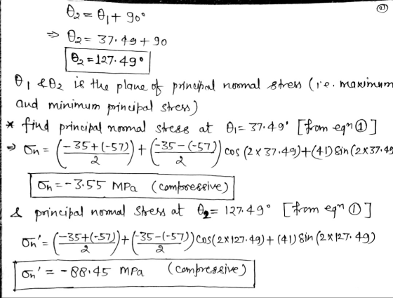 Og = 0,+ goo O2 = 37.89 +90 0g = 127.49° On = 0,402 is the plane of principal normal stress (ie, mawimum and minimum principa