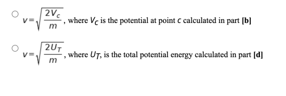 2Vc where Vc is the potential at point c calculated in part [b] m 201 2 where Ut, is the total potential energy calculated in