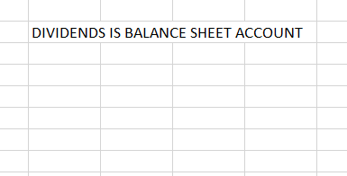 DIVIDENDS IS BALANCE SHEET ACCOUNT