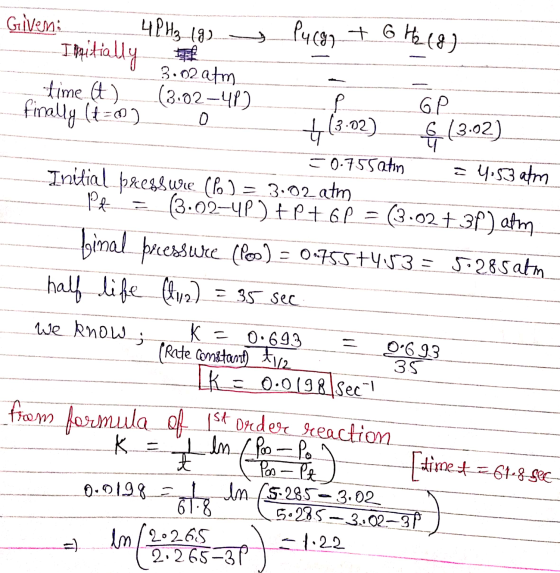 Liven: -GP - 4PH₂ 19, Pucg + 6H2 (8) Initially 3.02 atm time (A) (3.02-4p) finally (t=002 0 +(3.02) (3.02) = 0.755 atm = 4:53