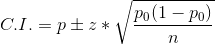 C. I. = p\pm z* {\sqrt{\frac {p_{0}(1 - p_{0})} {n}}}