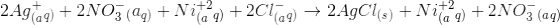 2Ag^+_(_a_q_)+2NO_3^-_(a_q_)+Ni^+^2_(_a_q_)+2Cl^-_(_a_q_)\rightarrow 2AgCl_(_s_)+Ni^+^2_(_a_q_)+2NO_3^-_(_a_q_)