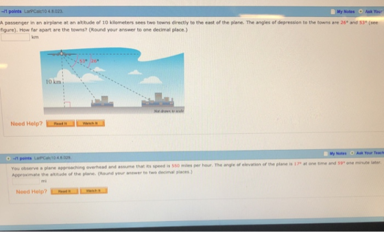 My Notes O Ask Your -1 points LarPCalc10 4.8023. A passenger in an airplane at an altitude of 10 kilometers sees two towns di