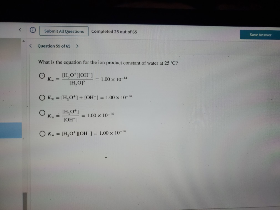 Submit All Questions Completed 25 out of 65 Save Answer < Question 59 of 65 > What is the equation for the ion product consta