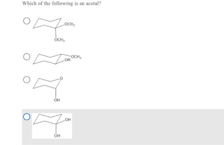 Which of the following is an acetal? OCH OCH, Осн. ОН OH OH 57 OH