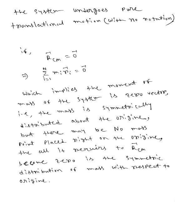 the system translational undergoes Pure motion (with no notation) E miñiz which implies the moment of mass of the system is z