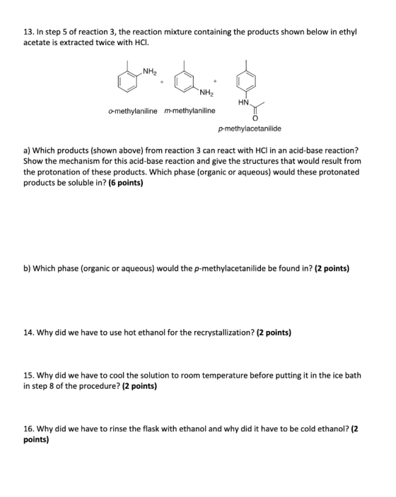 13. In step 5 of reaction 3, the reaction mixture containing the products shown below in ethyl acetate is extracted twice wit