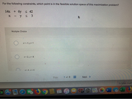 For the following constraints, which point is in the feasible solution space of this maximization problem? 14х х + бу S 42 –