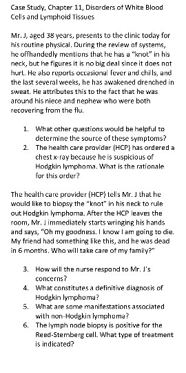 Case Study, Chapter 11, Disorders of White Blood Cells and Lymphoid Tissues Mr.J, aged 38 years, presents to the clinic today