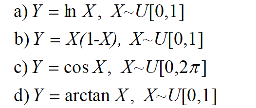 COS d) y = arctan X, X-U[0, 1 ]