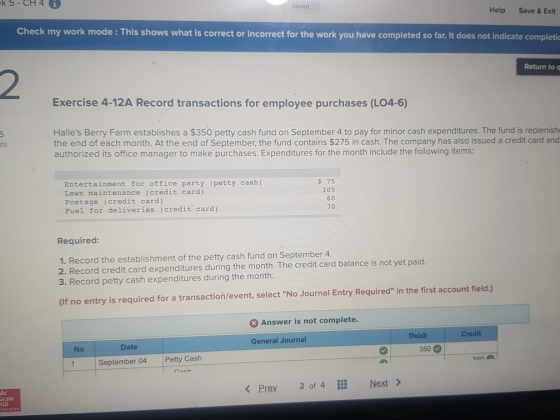 ek 5 - CH 4 Saved Help Save & Exit Check my work mode : This shows what is correct or incorrect for the work you have complet