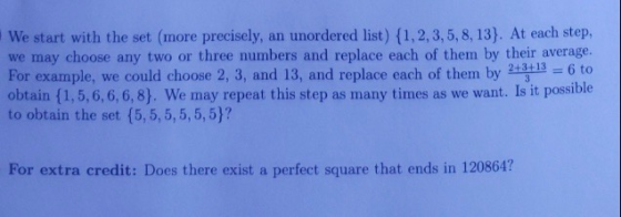 We start with the set (more precisely, an unordered list) {1,2,3,5,8,13). At each step, we may choose any two or three number