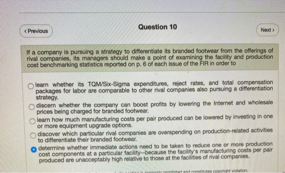 < Previous Question 10 Next > If a company is pursuing a strategy to differentiate its branded footwear from the offerings of