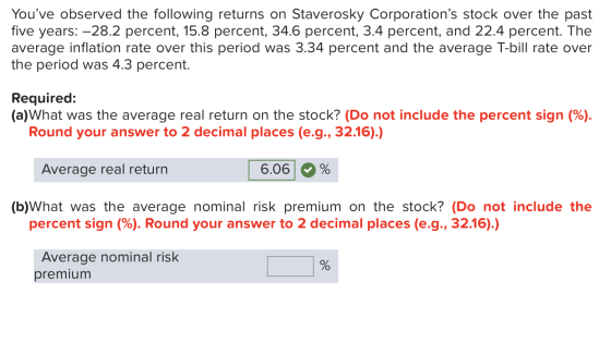 Youve observed the following returns on Staverosky Corporations stock over the past five years: -28.2 percent, 15.8 percent