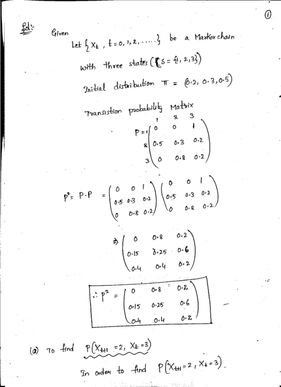 Given Let t:0,,2, be a Maskov chain Xt , koith three states CS4,a) srii duition T Tvanaistion probabil Mai* 3 RÍO. 5 0.3 0.2 3 0 0.8 0.2 0-5 03 025 0.3 02 ל|0 0.8 0.2 0-4 04 02 0 0802 015 025