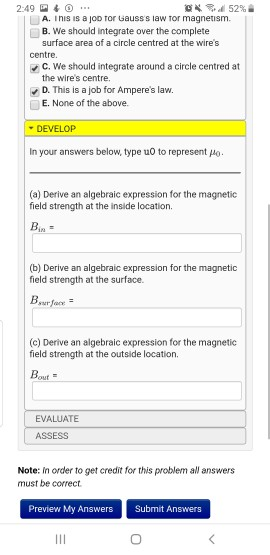 鼏峠弗 52% A. I niS is a」OD ror uauss s law or magnetism. B. We should integrate over the complete surface area of a circle cent