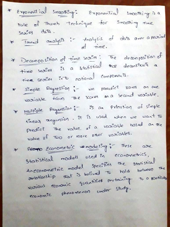 Exponet rule s Thunh technique forSmcth See data time ¥ -Tand analysg :-thalySs af okta avorareo.cd of -t, me、 01 he dle con posi tion o that lesta time seafes aafsti Componen imple Reressio we res on one le Reessio essiont s used hen we want To Predict The value of a va-oable based an e value o Toor more her valaules. Ge no Econometric us mode tong:-Test Stetistical models used in econometrics Anecononetvic model Spf the stati shical rolationship tRot s belivd t hold betueen The voziou ecomomic quantiies ner tains to a portica tco nomc pheno me no unler Stud ¥ asue