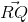 \vec{RQ}