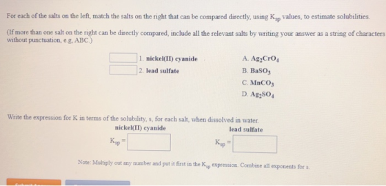 For each of the salts on the left, match the salts on the right that can be compared directly, using Kp values, to estimate s